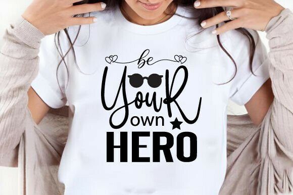 Be Your Own Hero SVG Graphics Freebies