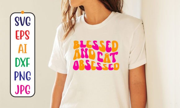 Blessed and Cat Obsessed Retro SVG Graphics Freebies