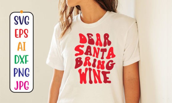 Dear Santa Bring Wine Retro SVG Design F Graphics Freebies