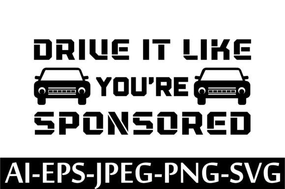 DRIVE IT LIKE YOU'RE SPONSORED: Graphics & Freebies
