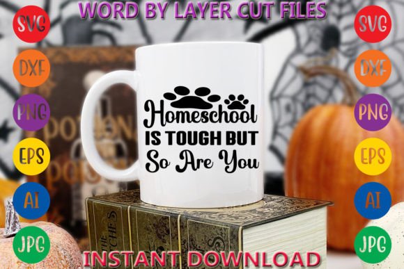 Homeschool is Tough but so Are You Graphics
