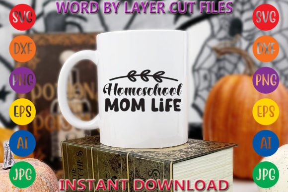 Homeschool Mom Life Graphics
