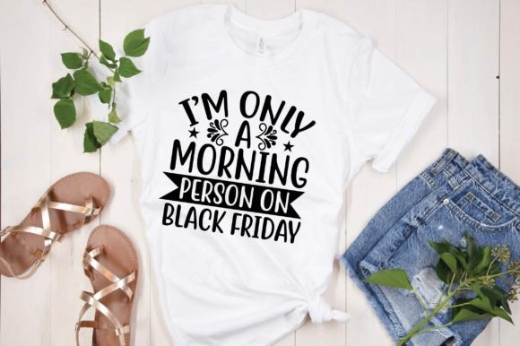Im Only a Morning Person on Black Frida Graphics