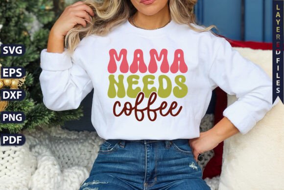 Mama Needs Coffee SVG Graphics Freebies