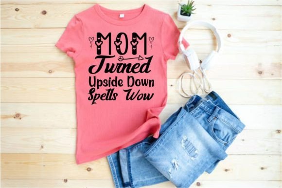 MOM TURNED UPSIDE DOWN SPELLS WOW, SVG