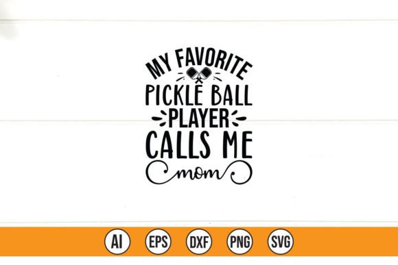 My Favorite Pickle Ball Player Calls Me