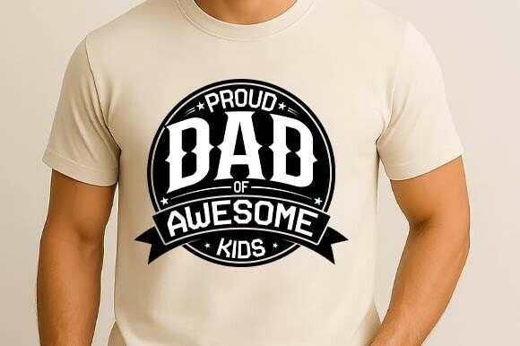 Proud Dad of Awesome Kids Father’s Day Graphics