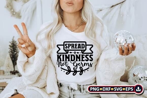 Spread Kindness Not Germs: Graphics and Freebies for Real Projects