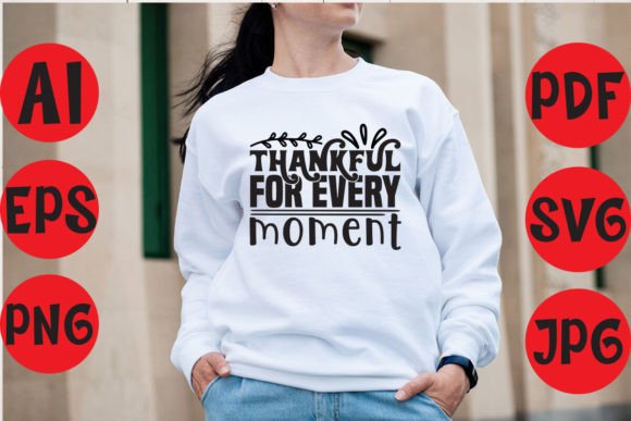 Thankful for Every Moment Graphics Freebies