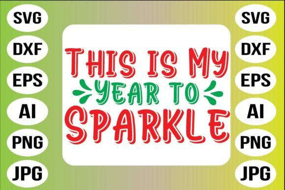 This is My Year to Sparkle Design Graphics
