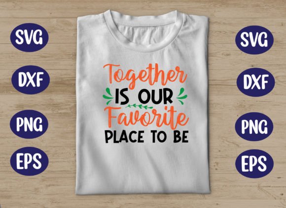 Together is Our Favorite Place to Be Graphics Freebies