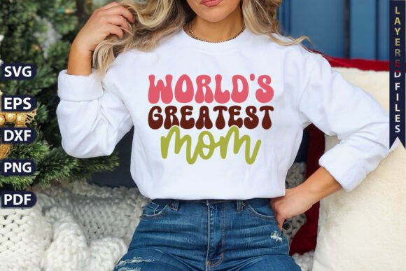World’s Greatest Mom Saying SVG Graphics